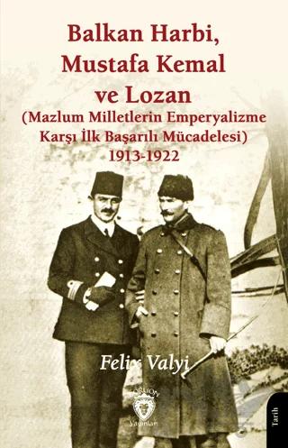 Balkan Harbi, Mustafa Kemal ve Lozan