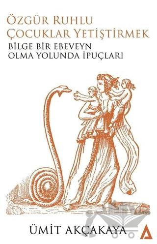 Özgür Ruhlu Çocuklar Yetiştirmek