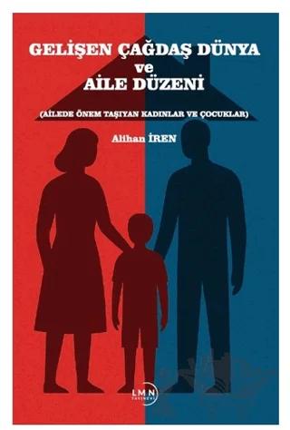 Gelişen Çağdaş Dünya ve Aile Düzeni