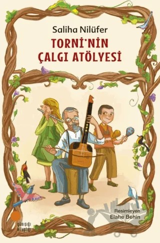 Torni'nin Çalgı Atölyesi – Saliha Nilüfer – Günışığı Kitaplığı kitap kapağı