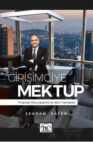 Girişimciye Mektup – Şehram Zayer – TK Yayınevi kitap kapağı