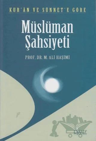 Kur’an ve Sünnete Göre Müslüman Şahsiyeti
