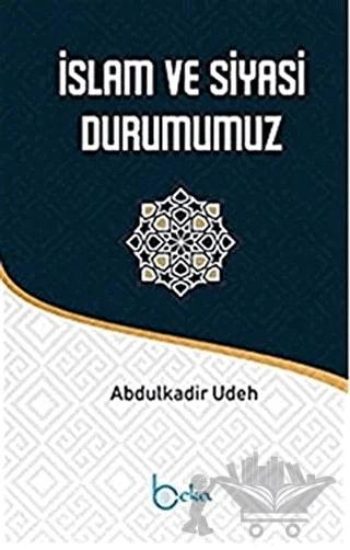 İslam ve Siyasi Durumumuz