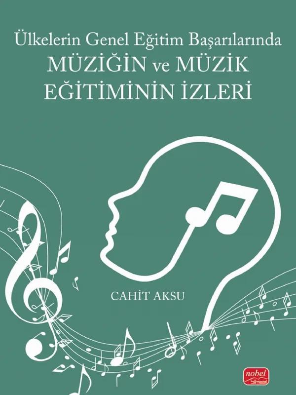 Ülkelerin Genel Eğitim Başarılarında MÜZİĞİN VE MÜZİK EĞİTİMİNİN İZLERİ