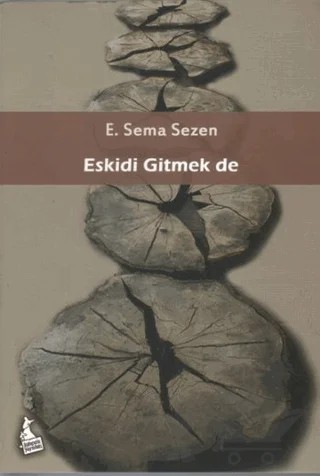 Eskidi Gitmek de – E. Sema Sezen – Kanguru Yayınları kitap kapağı