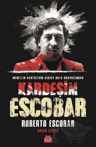Kardeşim Escobar – David Fisher, Roberto Escobar – Kırmızı Kedi Yayınevi kitap kapağı