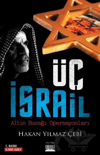Üç İsrail – Hakan Yılmaz Çebi – Anatolia Kitap kitap kapağı