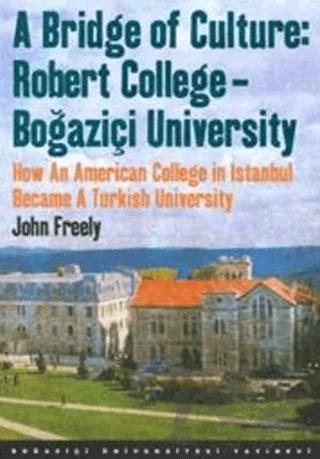 A Bridge of Culture: Robert College - Boğaziçi University