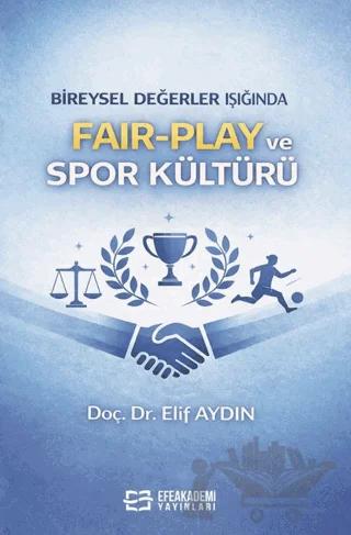 Bireysel Değerler Işığında Fair-Play ve Spor Kültürü