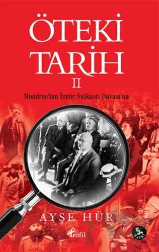 Öteki Tarih 2 – Ayşe Hür – Profil Kitap kitap kapağı
