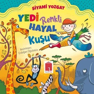 Yedi Renkli Hayal Kuşu – Siyami Yozgat – Hayal Kitap kitap kapağı