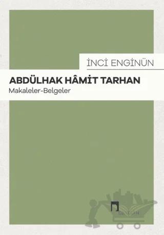 Abdülhak Hamit Tarhan: Makaleler - Belgeler