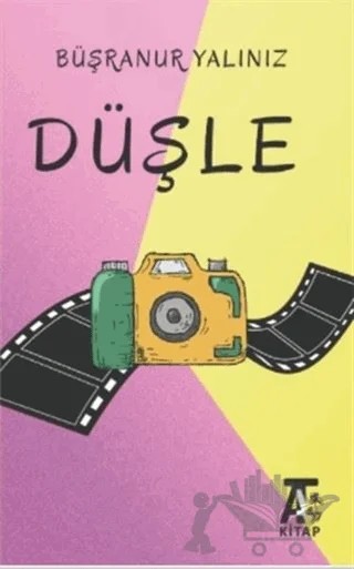 Düşle – Büşranur Yalınız – Kitap At Yayınları kitap kapağı