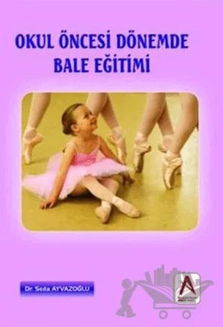 Okul Öncesi Dönemde Bale Eğitimi
