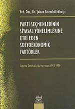 Parti Seçmenlerinin Siyasal Yönelimlerine Etki Eden Sosyo Ekonomik Faktörler