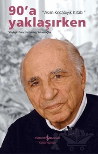 90’a Yaklaşırken - Asım Kocabıyık Kitabı