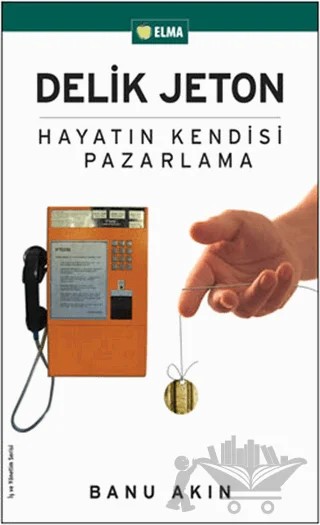 Delik Jeton – Banu Akın – ELMA Yayınevi kitap kapağı