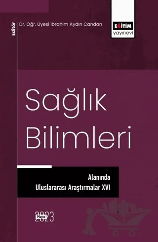 Sağlık Bilimleri Alanında Uluslararası Araştırmalar XVI – Kolektif – Eğitim Yayınevi - Bilimsel Eserler kitap kapağı