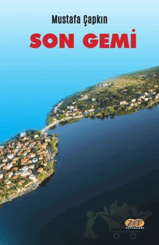 Son Gemi – Mustafa Çapkın – Zet Yayınları kitap kapağı