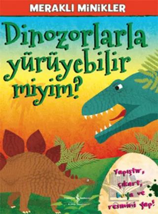 Meraklı Minikler - Dinozorlarla Yürüyebilir Miyim?