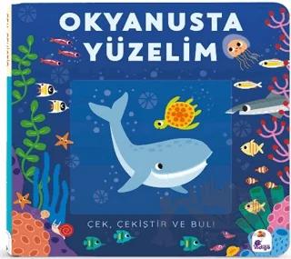 Okyanusta Yüzelim (Hareketli Kitap)