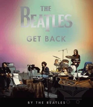 The Beatles: Get Back – Kolektif – Callaway Arts & Entertainment kitap kapağı