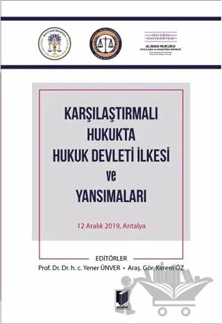 Karşılaştırmalı Hukukta Hukuk Devleti İlkesi ve Yansımaları