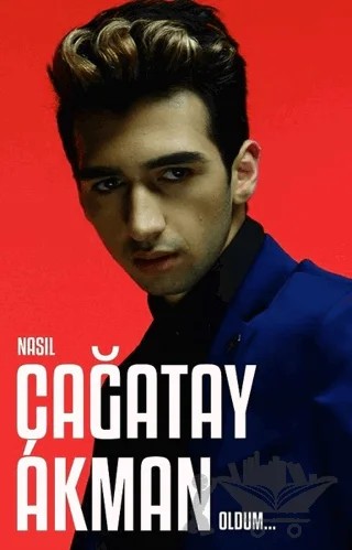 Nasıl Çağatay Akman Oldum... – Çağatay Akman – 2645 Kitap kitap kapağı