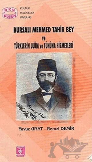 Bursalı Mehmet Tahir Bey ve Türklerin Ulum ve Fününa Hizmetleri