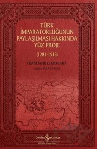 Türk İmparatorluğunun Paylaşılması Hakkında Yüz Proje