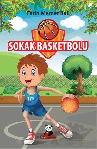 Sokak Basketbolu – Fatih Memet Bali – Beyaz Panda Yayınları kitap kapağı