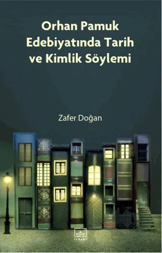 Orhan Pamuk Edebiyatında Tarih ve Kimlik Söylemi
