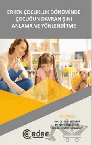 Erken Çocukluk Döneminde Çocuğun Davranışını Anlama ve Yönlendirme