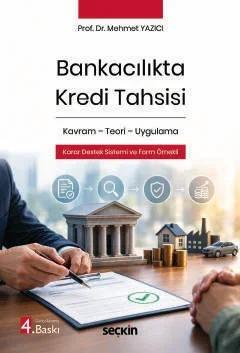 Bankacılıkta Kredi Tahsisi Kavram – Teori – Uygulama