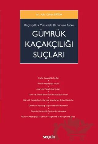 Kaçakçılıkla Mücadele Kanununa Göre Gümrük Kaçakçılığı Suçları
