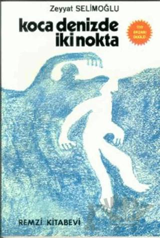 Koca Denizde İki Nokta