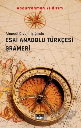 Eski Anadolu Türkçesi Grameri