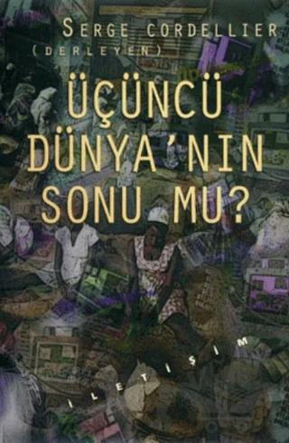 Üçüncü Dünya’nın Sonu mu?