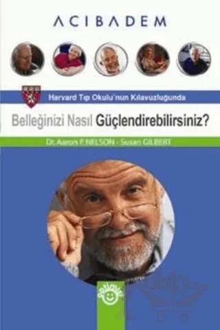 Belleğinizi Nasıl Güçlendirebilirsiniz? – Aaron P. Nelson – Optimist Kitap kitap kapağı