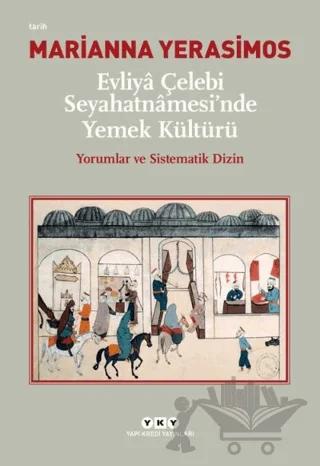 Evliya Çelebi Seyahatnamesi'nde Yemek Kültürü