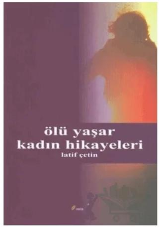 Ölü Yaşar Kadın Hikayesi