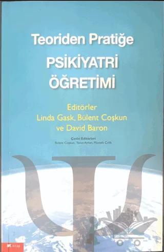 Teoriden Pratiğe Psikiyatri Öğretimi