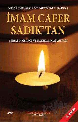 İmam Cafer Sadık’tan Şeriatin Çerağı Ve Hakikatin Anahtarı