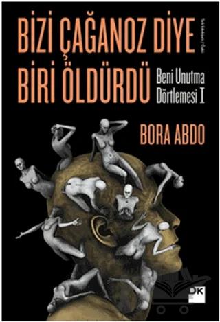 Bizi Çağanoz Diye Biri Öldürdü