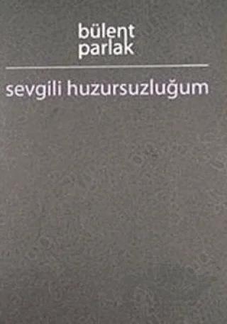 Sevgili Huzursuzluğum