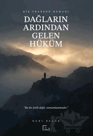Dağların Ardından Gelen Hüküm – Bir Trabzon Romanı