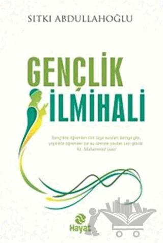 Gençlik İlmihali – Sıtkı Abdullahoğlu – Hayat Yayınları kitap kapağı