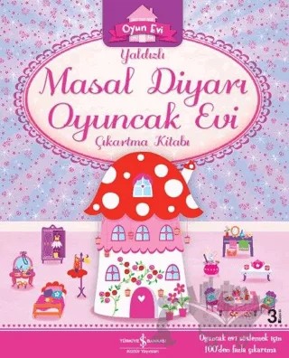 Yaldızlı Masal Diyarı Oyuncak Evi Çıkartma Kitabı – Kolektif – İş Bankası Kültür Yayınları kitap kapağı