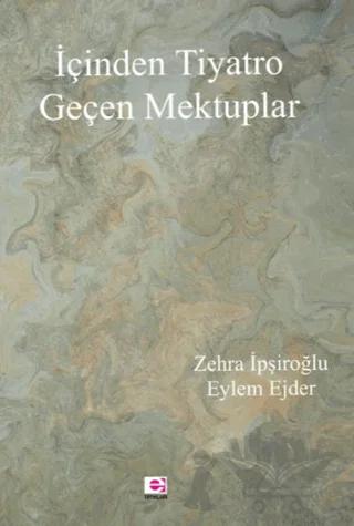 İçinden Tiyatro Geçen Mektuplar