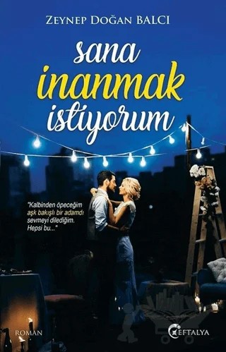 Sana İnanmak İstiyorum – Zeynep Doğan Balcı – Eftalya Kitap kitap kapağı
